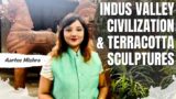 Indus Valley Civilization & Terracotta Sculptures | Aartee Mishra | UPSC CSE