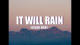 It Will Rain – Bruno Mars ( Lyric )