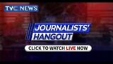 JOURNALISTS' HANGOUT LIVE [18-10-2022]