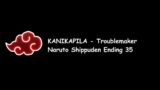 KANIKAPILA – Troublemaker (Naruto Shippuden Ending 35) Lyrics Video