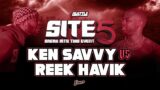 KEN SAVVY vs REEK HAVIK – iBattleTV