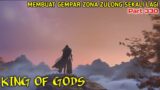 KING OF GODS part 330 | MEMBUAT GEMPAR ZONA ZULONG SEKALI LAGI
