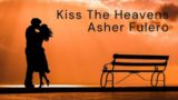 Kiss The Heavens- Asher Fulero (Music Factory)