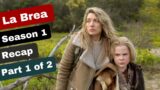 La Brea Season 1 Recap (Part 1 of 2)