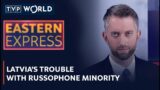 Latvia's trouble with Russophone minority | Eastern Express | TVP World