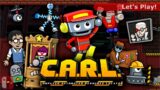 Let's Play: C.A.R.L.