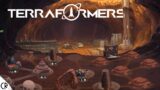 Let's Play Terraformers – Build a Mars Colony