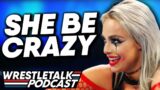 Liv Morgan Has A New Character: Psycho. WWE SmackDown & AEW Rampage Review | WrestleTalk Podcast