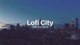 Lofi City – lofi beat | lofi hiphop | chill lofi beats | chill lofi mix