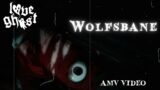 Love Ghost – Wolfsbane (AMV video)