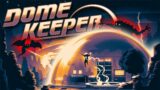 MINE TO SURVIVE!  – DOME KEEPER