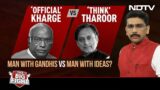 Mallikarjun Kharge Vs Shashi Tharoor: Man With Gandhis Vs Man With Ideas? | The Big Fight