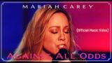 Mariah Carey – Against All Odds (Remastered) HD