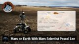 Mars on Earth – Mars Scientist Pascal Lee