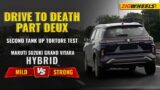 Maruti Suzuki Grand Vitara Strong Hybrid vs Mild Hybrid | Drive To Death Part Deux