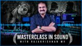 Masterclass in Sound Designing and Mixing with National Award-winner Rajakrishnan MR | Kantara