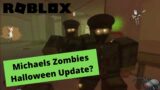 Michaels Zombies Halloween Update?