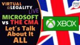 Microsoft/Activision vs The CMA (UK) | Let's Go Through EVERYTHING (VL728 – LIVE)