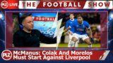 Morelos and Colak must double team Liverpool – Tam McManus