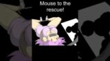 Mouse to the rescue