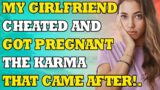 My Girlfriend Cheated & Got Pregnant The Karma That Came After