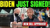NEW BILL APPROVED! BIDEN’S SIGNED IT! THEY’RE SENDING THE MAIL RIGHT NOW!