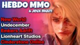 NEW WORLD : DATE EXTENSION & SERVEURS FRESH START ! UNDECEMBER – EMBERS ADRIFT et + !  MMO – MMORPG