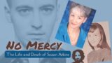 NO MERCY: The Life and Death of Susan Atkins