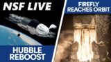 NSF Live: Talking SpaceX servicing Hubble, Firefly reaching orbit, & more
