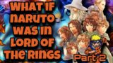 Naruto: Sauron's Return | What If Naruto Was In Lord Of The Rings | Part 2
