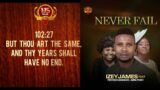 Never Fail – izeyjames ft precious Amarachi & Anna Peace ( Official Video lyrics )