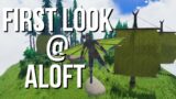 New FLYING ISLAND Survival Game Aloft FIRST LOOK