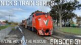 Nick’s Train Series – V/Line A66 To The Rescue! | Episode 31