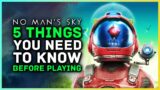 No Man's Sky – 5 Things You Need to Know Before Playing