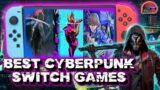 No cyberpunk 2077 on switch? Best switch alternatives!