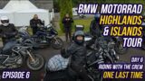 ONE LAST RIDE WITH THE CREW – BMW Motorrad Highlands & Islands Tour – Episode 6