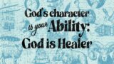 October 2nd, 2022 | God's Character is Your Ability – God is Healer | Pastor Adam Bower