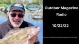 Outdoor Magazine Radio (10/22/22)