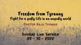 PFCC Service 9th Oct: Freedom from Tyranny Fight for a godly Life in an Ungodly World-Ps Raju Thomas