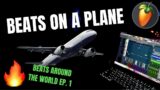 PRODUCER MAKES BEATS ON A PLANE – Beats Around The World Ep. 1