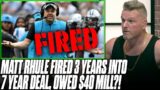 Panthers Fire Matt Rhule After 11-27 Record, Still Owe Him Over $40 MILLION?! | Pat McAfee Reacts