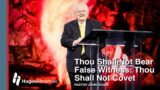 Pastor John Hagee – "Thou Shall Not Bear False Witness: Thou Shall Not Covet"