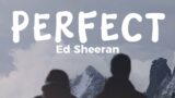 Perfect – Ed Sheeran (Lyric Video)