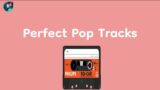 Perfect Pop Tracks | Justin Bieber, P!nk, Ed Sheeran,…