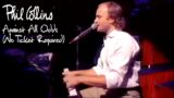 Phil Collins – Against All Odds (No Ticket Required 1985)