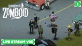 Project Zomboid Multiplayer Day 1 – NormalDifficulty Live Stream VOD