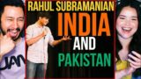 RAHUL SUBRAMANIAN | Indian & Pakistan – Stand Up Comedy Reaction!