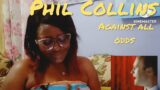 REACTING TO:  PHIL COLLINS _TAKE A LOOK AT ME NOW(from the movie against all odds)REACTION