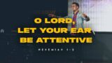RE:Build Week 7 – "O Lord, Let Your Ear Be Attentive" – Nehemiah 1:1 – 2:8