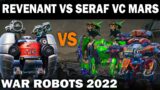 REVENANT VS SERAF VS MARS WAR ROBOTS 2022